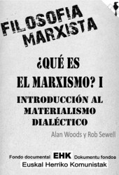 Que es el marxismo I. Introduccion al materialismo dialectico