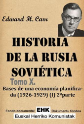Historia de la Rusia sovietica. Tomo 10. Bases de una economía planificada (1926-29) (I) Segunda parte