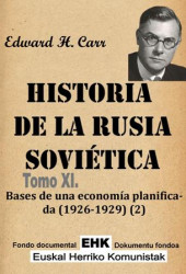 Historia de la Rusia sovietica. Tomo 11. Bases de una economía planificada (1926-29) (2) 