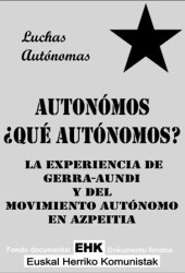 Autónomos .... ¿qué autónomos? La experiencia de Gerra-aundi y del movimiento autónomo de Azpeitia