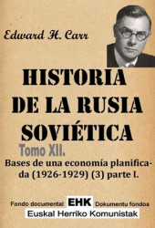 Historia de la Rusia sovietica. Tomo 12. Bases de una economía planificada (1926-29) (3)  parte 1